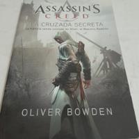 Libro,assassins Creed,la Cruzada Secreta,oliver Bowden segunda mano  Argentina