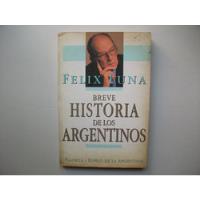 Usado, Breve Historia De Los Argentinos - Félix Luna segunda mano  Argentina