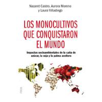 Monocultivos Que Conquistaron El Mundo (arg) - Nazaret Castr segunda mano  Argentina