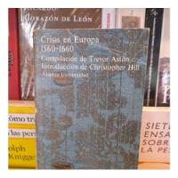 Usado, Crisis En Europa. 1560-1660. Trevor Aston. Editorial Alianza segunda mano  Argentina