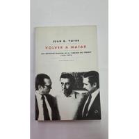 Volver A Matar-juan Yofre-ed:sudamericana-libreria Merlin segunda mano  Argentina