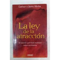 La Ley De La Atraccion - Esther & Jerry Hicks - Ed. Urano segunda mano  Argentina