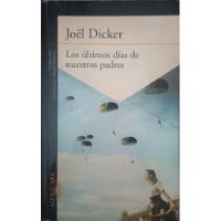  Los Ultimos Dias De Nuestros Padres - Joel Dicker segunda mano  Argentina