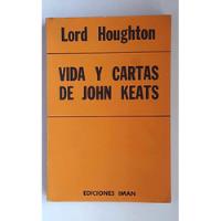 Usado, Vida Y Cartas De John Keats, Lord Houghton, Trad. Cortázar segunda mano  Argentina