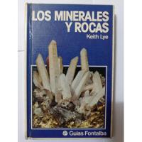 Los Minerales Y Rocas Keith Lye Guías Fontalba  segunda mano  Argentina