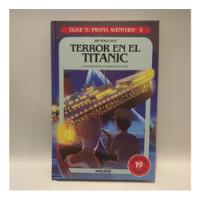Elige Propia Aventura Terror En El Titanic Wallace Molino segunda mano  Argentina