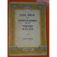 Usado, Diez Años De Cristianismo En El Tercer Reich Testis Fidelis segunda mano  Argentina