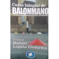 Laguna Elzaurdia Curso Integral De Balonmano, usado segunda mano  Argentina