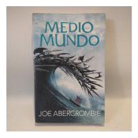 Medio Mundo Joe Abercrombie Fantascy segunda mano  Argentina