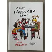 Libro Chat Natacha Chat Luis Pescetti Alfaguara segunda mano  Argentina