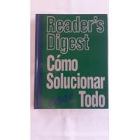 Como Solucionar Casi Todo, Reader's Digest segunda mano  Argentina