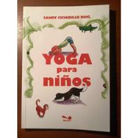 Libro Yoga Para Niños - Sandi Cichirillo Roig, usado segunda mano  Argentina