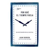 Por Qué El Tiempo Vuela- Alan Burdick segunda mano  Argentina