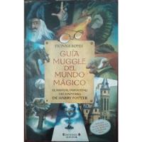Guía Muggle Del Mundo Mágico (harry Potter) - Fionna Boyle, usado segunda mano  Argentina