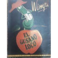 6400 El Gusano Loco. 2° Edición - Wimpi segunda mano  Argentina