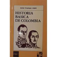 Javier Ocampo López Historia Básica De Colombia segunda mano  Argentina