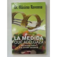 La Medida Que Adelgaza - Dr. Máximo Ravenna segunda mano  Argentina