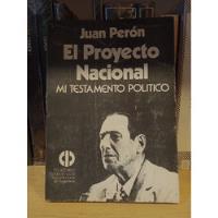 El Proyecto Nacional - Juan Perón - Ed Ceal, usado segunda mano  Argentina