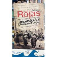 Archipielago (tierra Del Fuego) - Rojas, Ricardo segunda mano  Argentina
