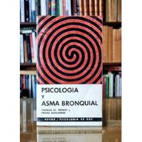 Psicologia Y Asma Bronquial - French Y Alexander  segunda mano  Argentina