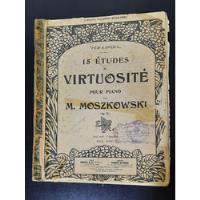 Moszkowski - 15 Estudios De Virtuosismo Para Piano, Reliquia segunda mano  Argentina