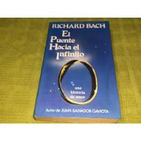 El Puente Hacia El Infinito - Richard Bach - Javier Vergara, usado segunda mano  Argentina