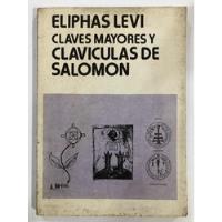 Claves Mayores Y Clavículas De Salomón - Eliphas Levi segunda mano  Argentina