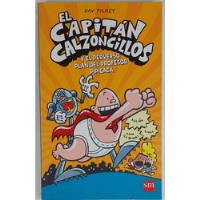El Capitan Calzoncillos - Dav Pilkey - Libro Usado segunda mano  Argentina