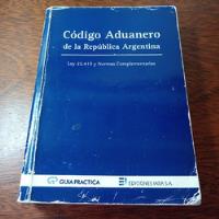 Código Aduanero De La República Argentina - Edición 2010 segunda mano  Argentina