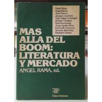 Usado, Más Allá Del Boom: Literatura Y Mercado - Ángel Rama Ed.  segunda mano  Argentina