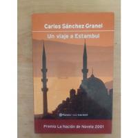Un Viaje A Estambul - Carlos Sánchez Granel segunda mano  Argentina
