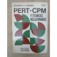 Pert - Cpm Y Técnicas Relacionadas - Nolberto J. Munier segunda mano  Argentina