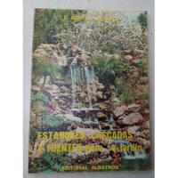 Usado, Libro Estanques, Cascadas Y Fuentes Para Su Jardín. Albatros segunda mano  Argentina