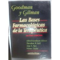 Las Bases Farmacológicas De La Terapéutica Goodman Y Gilman8 segunda mano  Argentina
