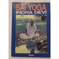 Sai Yoga - Indra Devi / Ed Vergara, usado segunda mano  Argentina