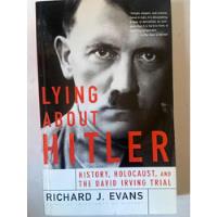 Lying About Hitler Richard Evans, usado segunda mano  Argentina