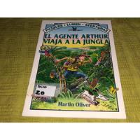 El Agente Arthur Viaja A La Jungla - Martin Oliver - Lumen, usado segunda mano  Argentina