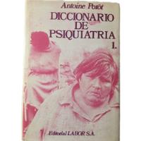 Diccionario De Psiquiatria - Antoine Porot Tomo 1, usado segunda mano  Argentina