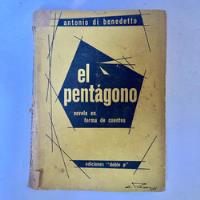 Sntonio Di Benedetto. El Pentágono.  Doble P . 1955., usado segunda mano  Argentina