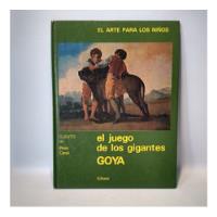Goya El Juego De Los Gigantes Pinin Carpi Edhasa segunda mano  Argentina