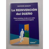 Usado, La Reinvención Del Dueño Gustavo Schutt Ed. Temas segunda mano  Argentina