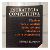 Estrategia Competitiva - Michael E. Porter segunda mano  Argentina