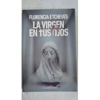 La Virgen En Tus Ojos - Florencia Etcheves - Formato Grande segunda mano  Argentina
