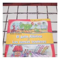 El Gallo Kikirico Y Los Zancos Traviesos. De Granata Maria. , usado segunda mano  Argentina