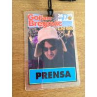 Usado, Credencial Prensa  Recital Goran Bregovic segunda mano  Argentina