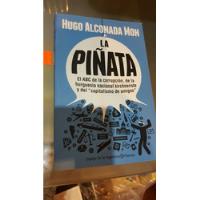 La Piñata _ Hugo Alconada Mon,usado Joya!!!!!, usado segunda mano  Argentina