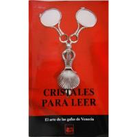 Libro Cristales Para Leer El Arte De Las Gafas De Venecia segunda mano  Argentina