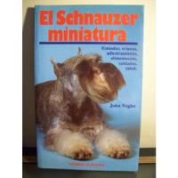 Usado, Adp El Schnauzer Miniatura John Negho / Ed Hispano Europea segunda mano  Argentina