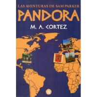 M. A. Cortez - Pandora Las Aventuras De Sam Parker, usado segunda mano  Argentina
