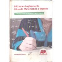 Matemática Lógikamente 1º  Secundaria, Pisano segunda mano  Argentina